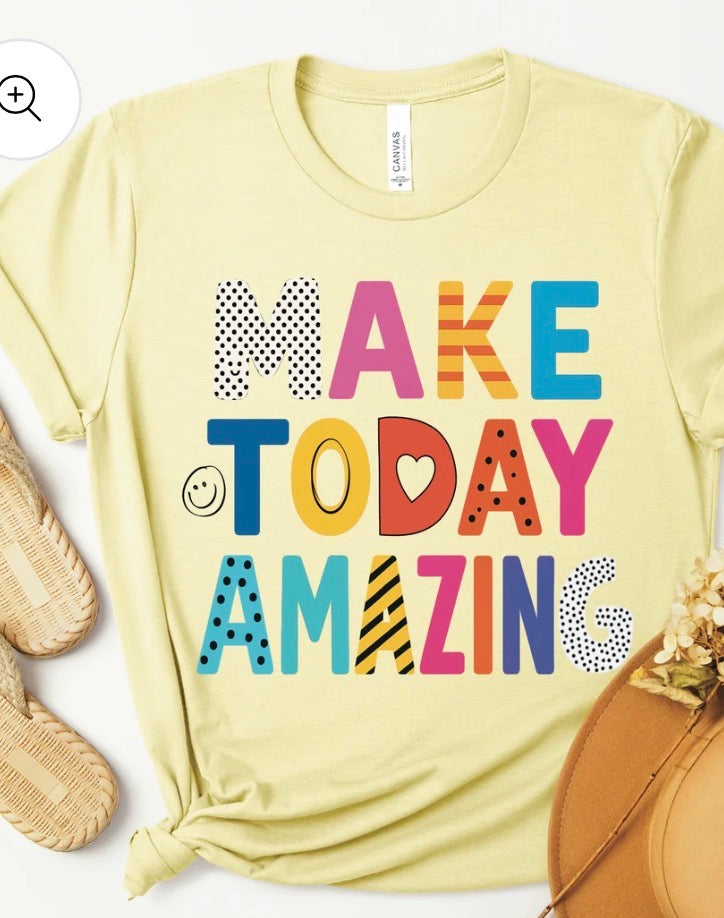 Yellow Make Today Amazing Tee
