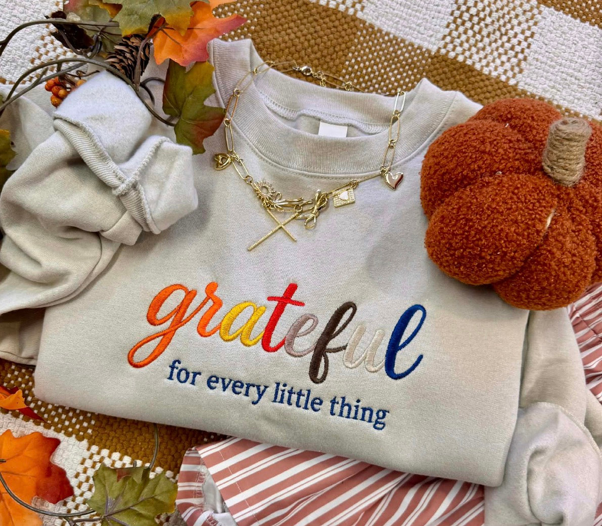 Grateful for Every Little Thing Sweatshirt